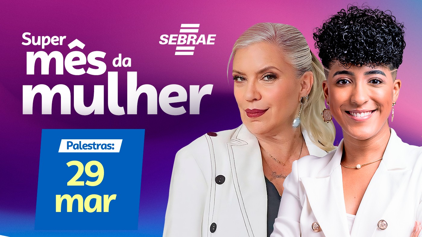 Sebrae lança programação especial para o mês da mulher