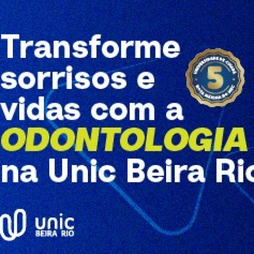 Especialização em Dentística: Transforme sorrisos na Unic Beira Rio